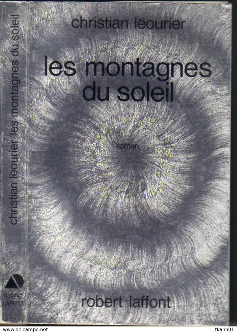 AILLEURS ET DEMAIN " LES MONTAGNES DU SOLEIL  " LEOURIER DE 1972 - Robert Laffont