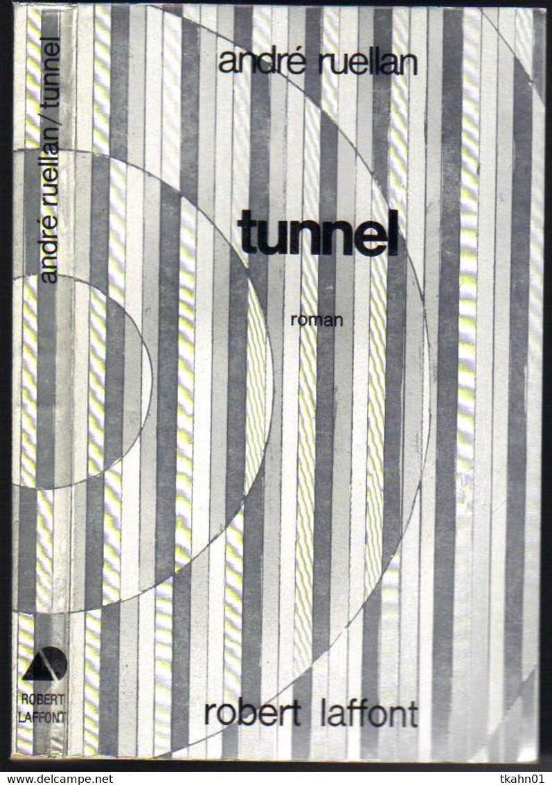 AILLEURS ET DEMAIN  " TUNNEL  " RUELLAN DE 1973 - Robert Laffont