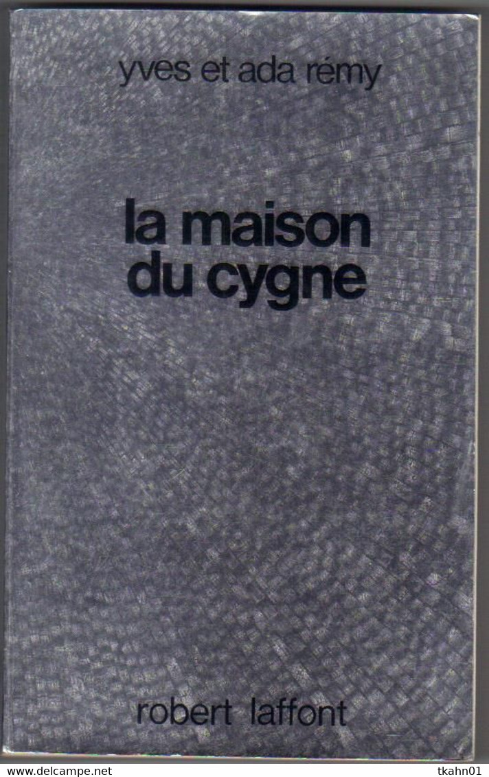 AILLEURS ET DEMAIN  " LA MAISON DU CYGNE  "  DE 1978 - Robert Laffont