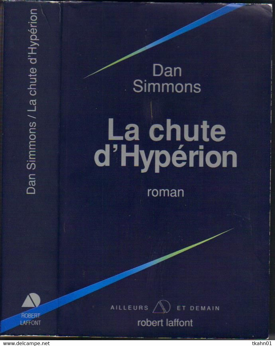 AILLEURS ET DEMAIN  " LA CHUTE D'HYPERION   " DAN SIMMONS  DE 1992 - Robert Laffont