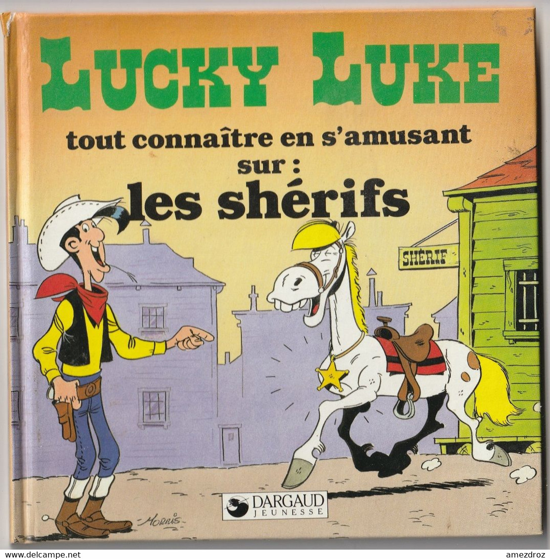 1985 Lucky Lucke Tout Connaitre En S'amusant Sur Les Shérifs - Lucky Luke