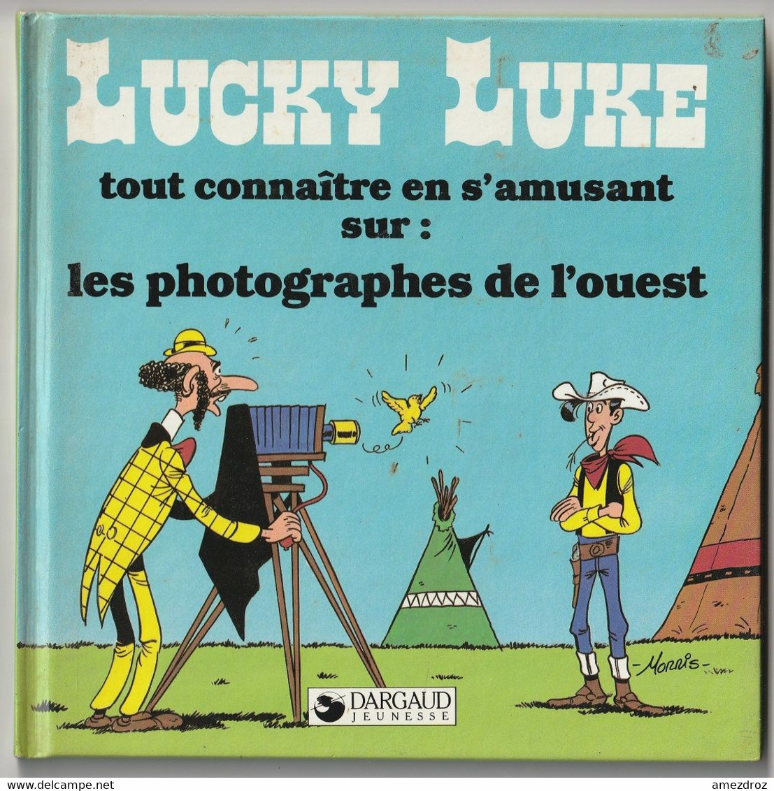 1985 Lucky Lucke Tout Connaitre En S'amusant Sur Les Photographes De L'Ouest - Lucky Luke