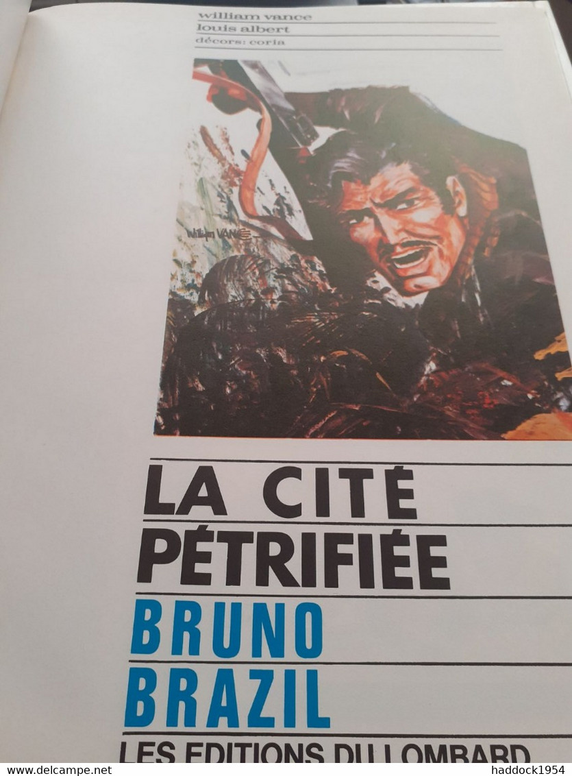 La Cité Pétrifiée BRUNO BRAZIL WILLIAM VANCE LOUIS ALBERT Le Lombard 1972 - Bruno Brazil