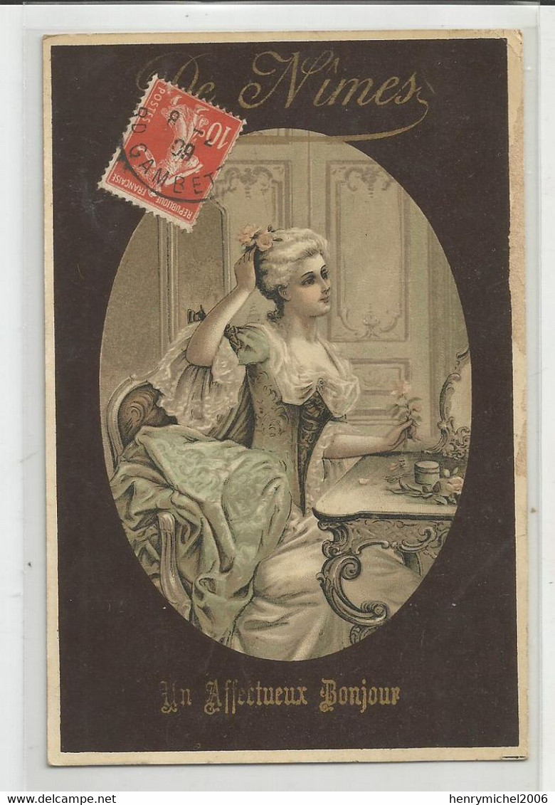 30 Gard De Nimes Un Affectueux Bonjour Femme Fantaisie 1909 - Nîmes