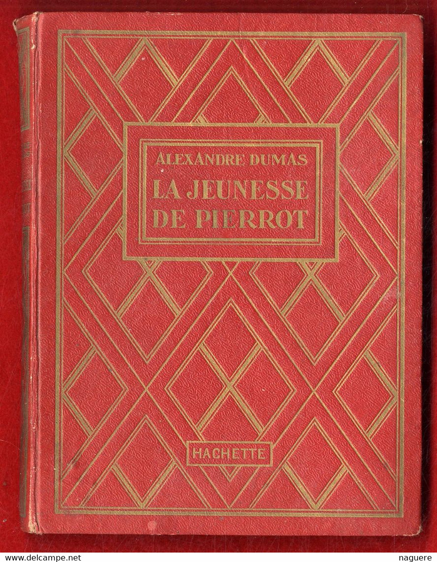 LA JEUNESSE DE PIERROT  ALEXANDRE DUMAS ILLUSTRATION DE PARYS  1927 -  LIVRE RELIE 90 PAGES - Hachette