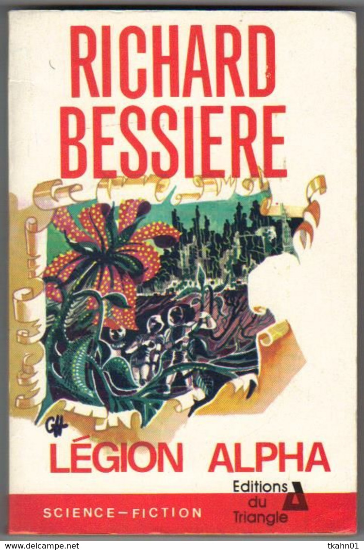EDITIONS DU TRIANGLE N° 6 "  LA LEGION ALPHA " RICHARD-BESSIERE - Triangle, Le