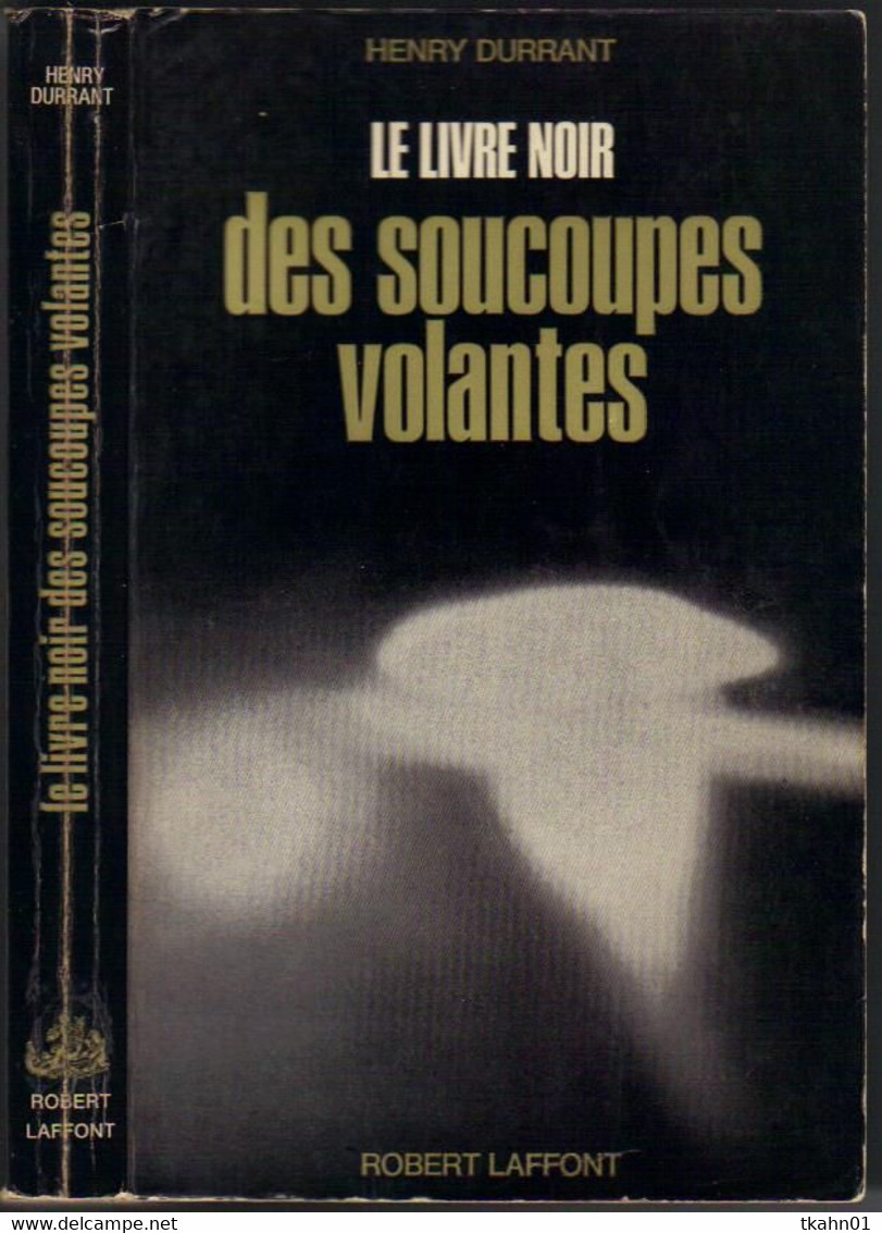 ROBERT-LAFFONT LES ENIGMES DE L'UNIVERS  " LE LIVRE NOIR DES SOUCOUPES VOLANTES   "  DE 1974 - Robert Laffont