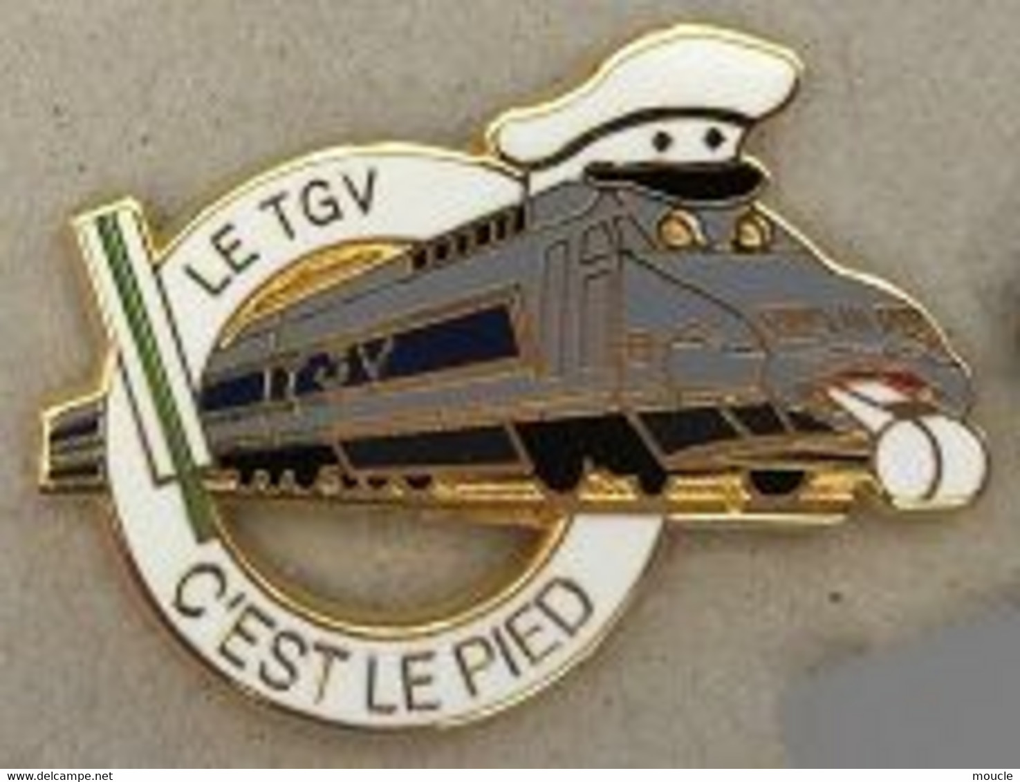 LE TGV C'EST LE PIED - EGF - LOCOMOTIVE GRISE AVEC UNE CASQUETTE - SNCF - SIFFLET - BALLARD - DORE OR FIN - BLANC  -(30) - TGV