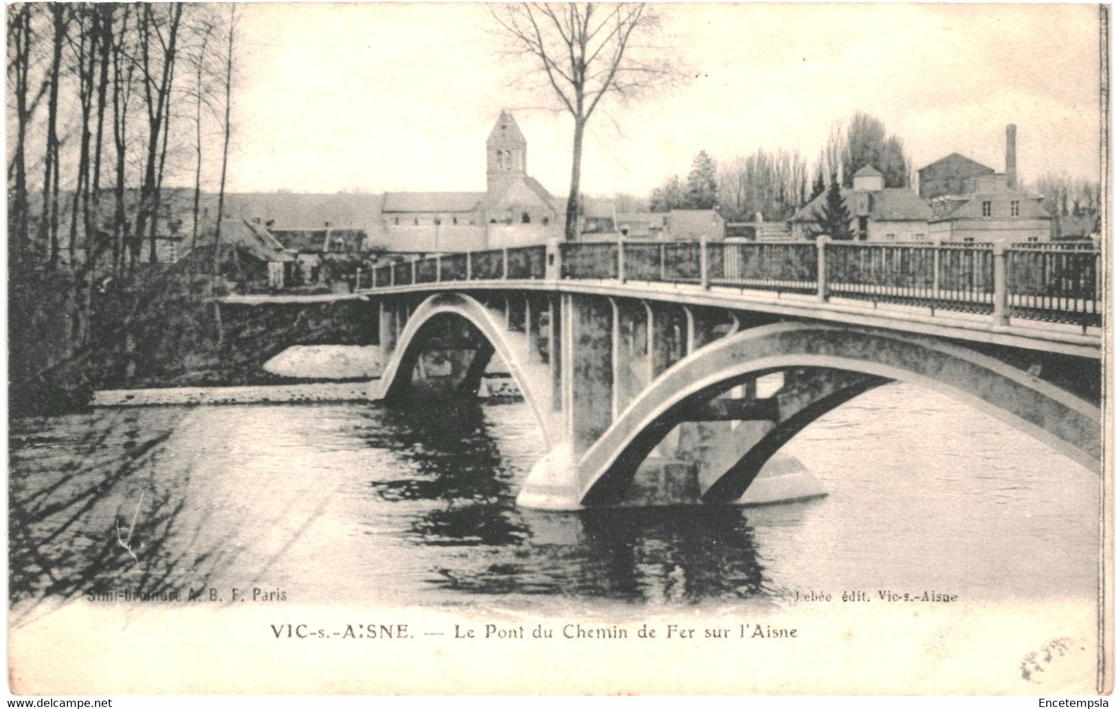 CPA Carte Postale France  Vic-sur-Aisne Pont Du Chemin De Fer Sur L'Aisne  VM46484 - Vic Sur Aisne