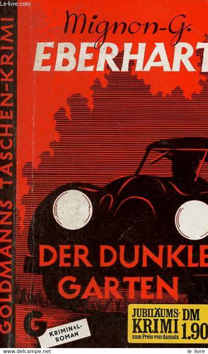 Der Dunkle Garten The Dark Garden Kriminalroman. - G.Eberhart Mignon - 1978 - Sonstige & Ohne Zuordnung