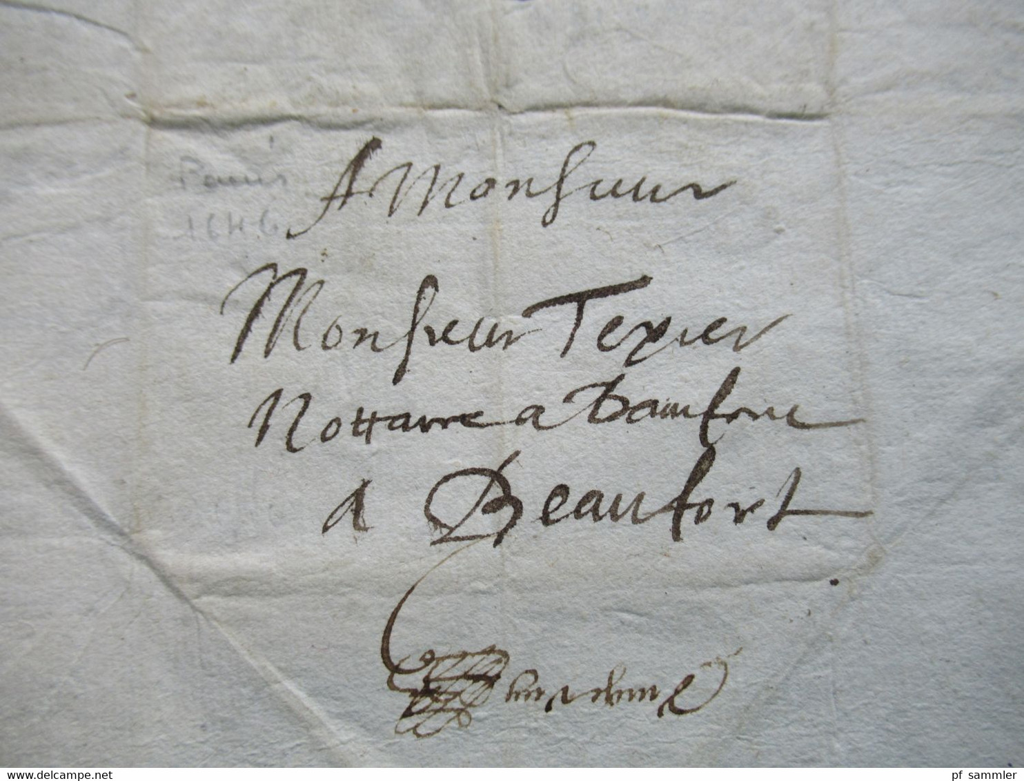 Paris - Beaufort An Den Notaire Faltbrief Mit Inhalt / Lettre Aus Dem Jahre 1646 / Datum 20.10.1646 Zeit Von Ludwig XIV - ....-1700: Précurseurs