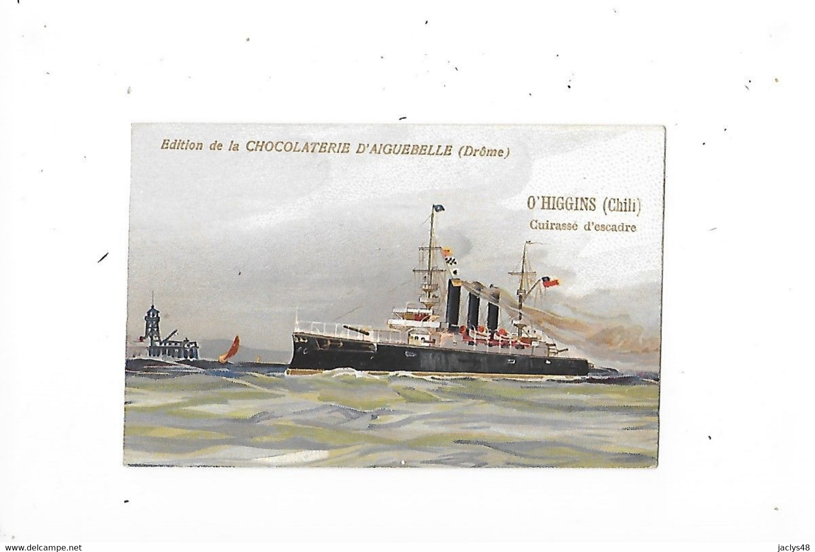 O'HIGGINS (Chili) - Cuirassé D'escadre   - Edition De La Chocolaterie D'Aiguebelle - Format 9,6 X 6,4 - - Boats