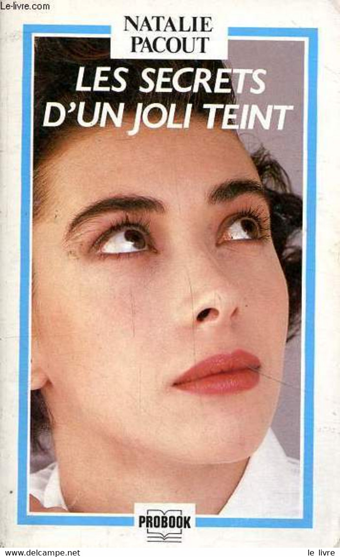 Les Secrets D'un Joli Teint - Pacout Natalie - 1988 - Livres