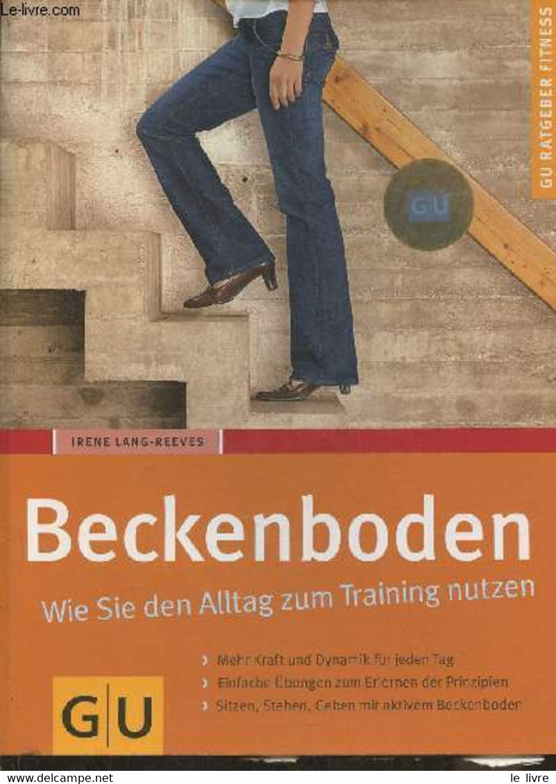 Beckenboden- Wie Sie Den Alltag Zum Training Nutzen - Lang-Reeves Irene - 2007 - Sonstige & Ohne Zuordnung