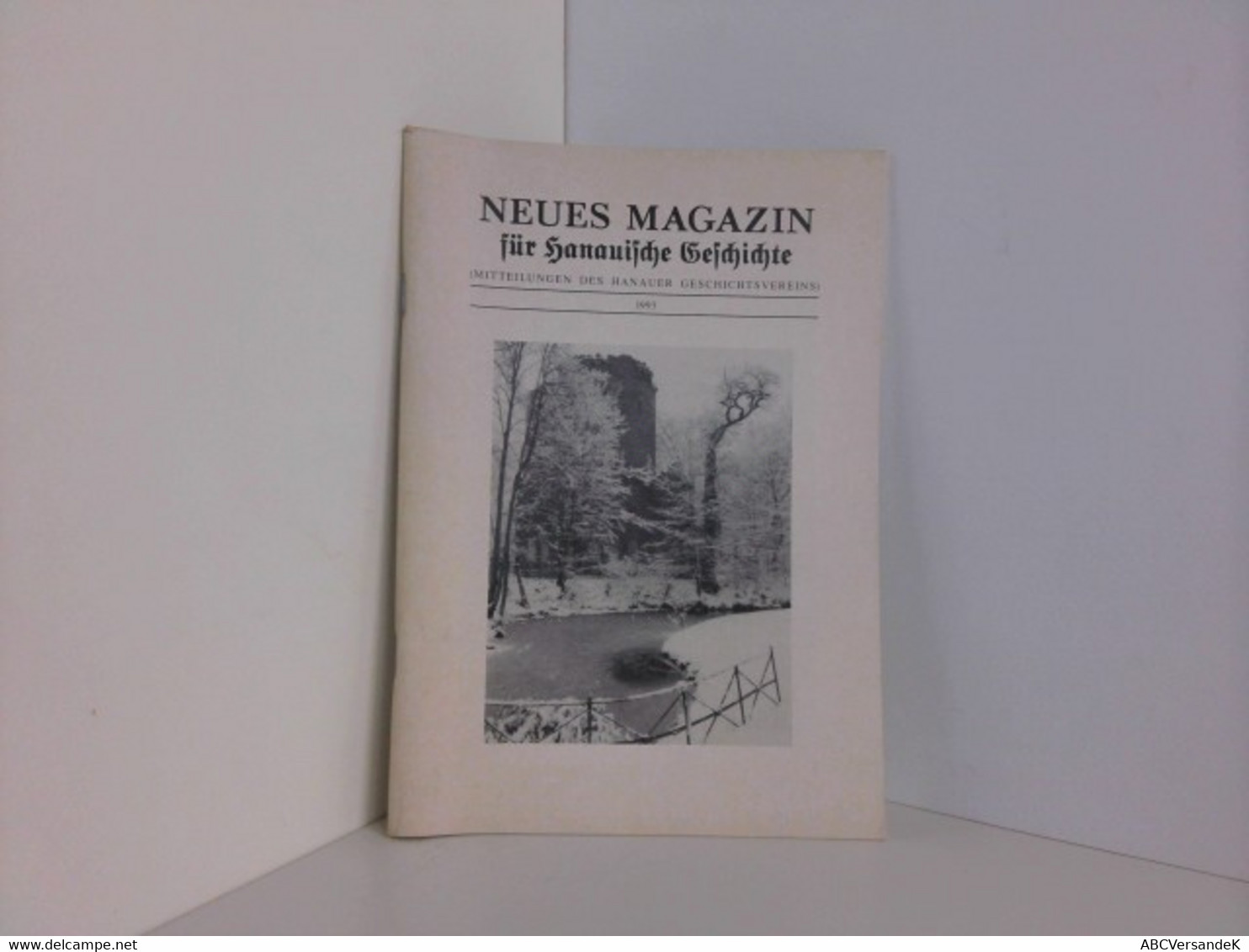 Neues Magazin Für Hanauische Geschichte. Mitteilungen Des Hanauer Geschichtsvereins. - Deutschland Gesamt