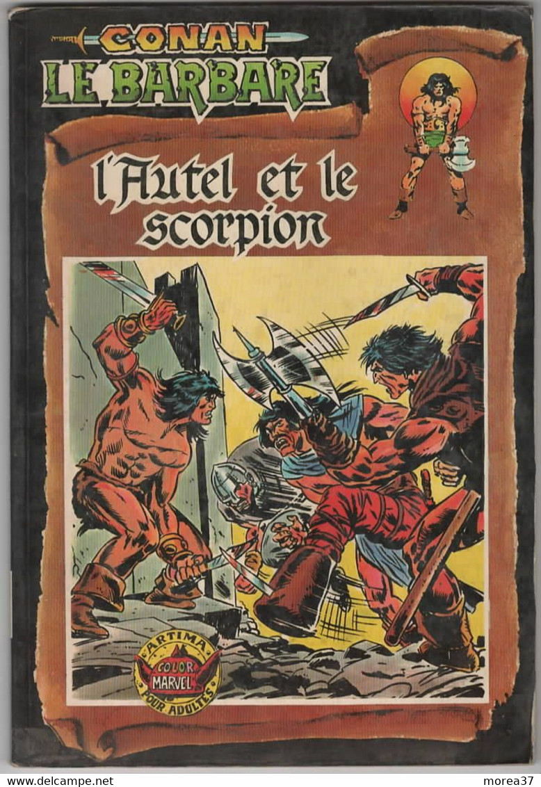 CONAN Le BARBARE  "L'autel Et Le Scorpion"   ARTIMA COLOR MARVEL - Conan