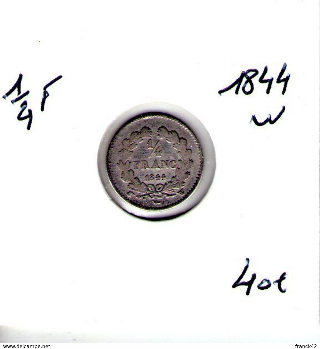 France. 1/4 F Louis Philippe. 1844 W - 1/4 Franc