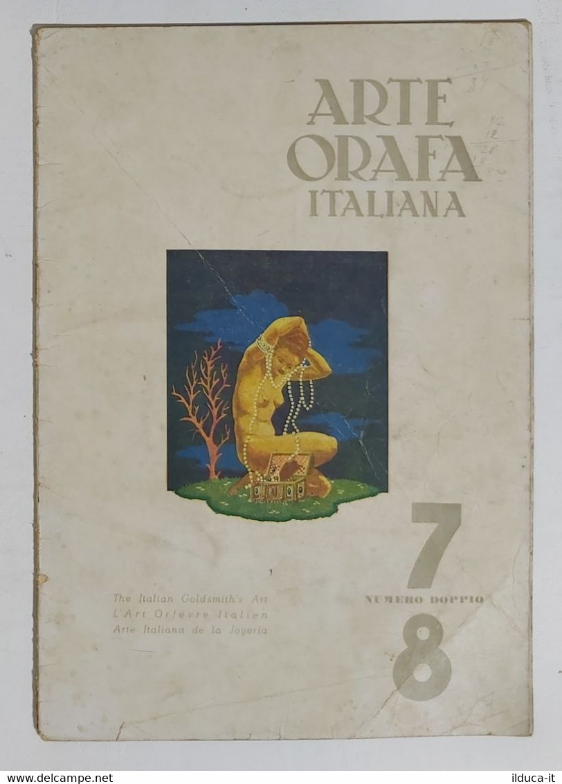 02258 Arte Orafa Italiana - 1947 Nr. 7/8 - Arte, Diseño Y Decoración