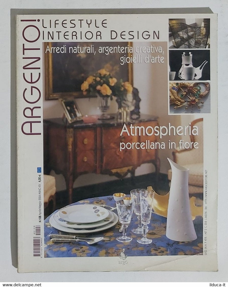 20550 Argento! - Anno XV - N. 108 - 2004 - Lifestyle Onterior Design - Art, Design, Decoration