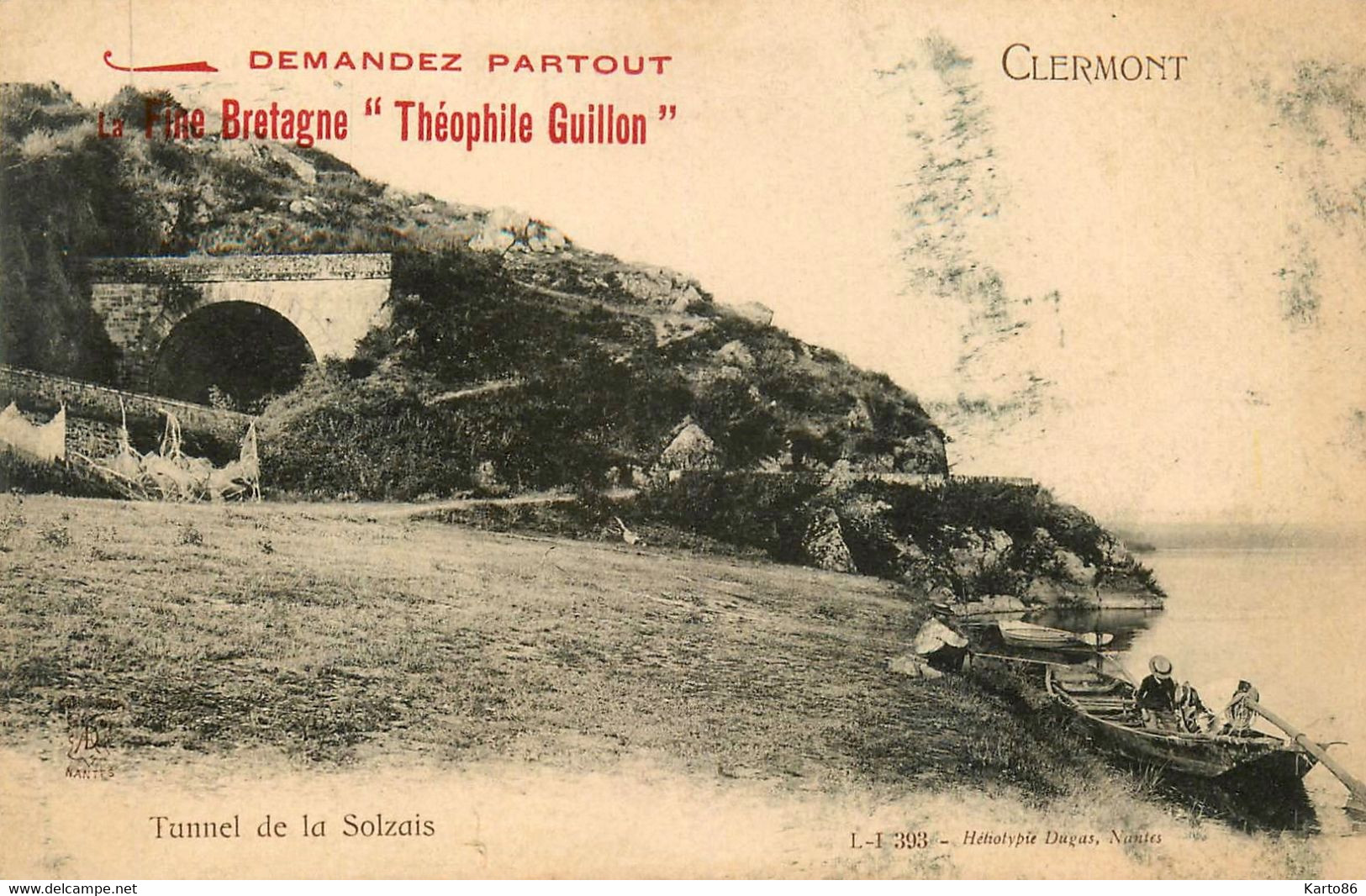 Clermont , Le Cellier * Tunnel De La Solzais * Ligne Chemin De Fer * + Pub La Fine Bretagne Théophile GUILLON Nantes - Le Cellier