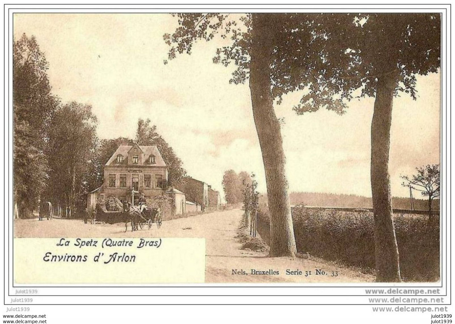 ARLON ..-- Nels 31 , N° 33 . La Spetz .    Quatre - Bras .  Attelage . - Arlon