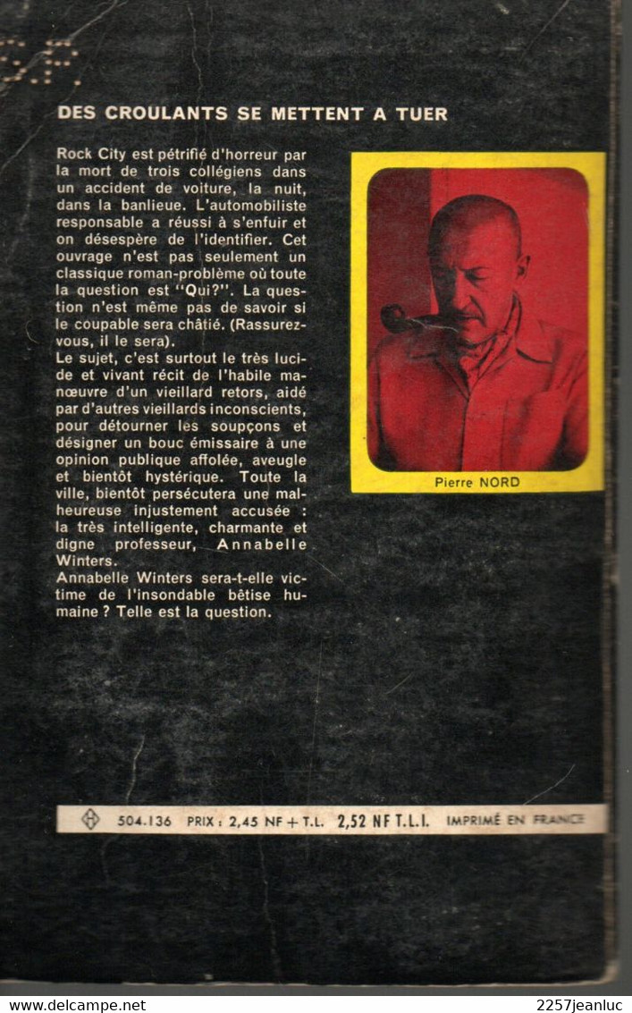Roman Policier Collection Pierre Nord * Des Croulants Se Mettent A Tuer  N: 136 Editions Fayard De 1962 - Fayard