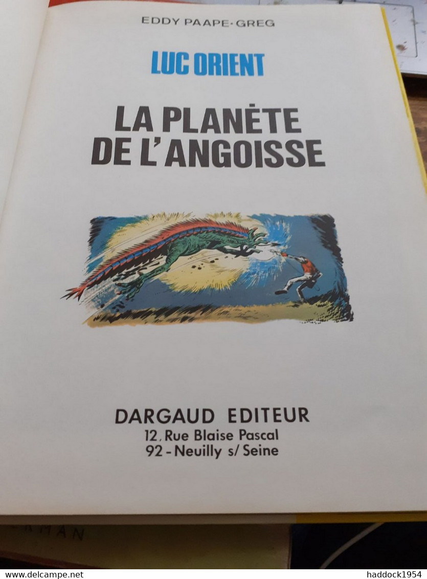 La Planète De L'angoisse EDDY PAAPE GREG Dargaud 1972 - Luc Orient