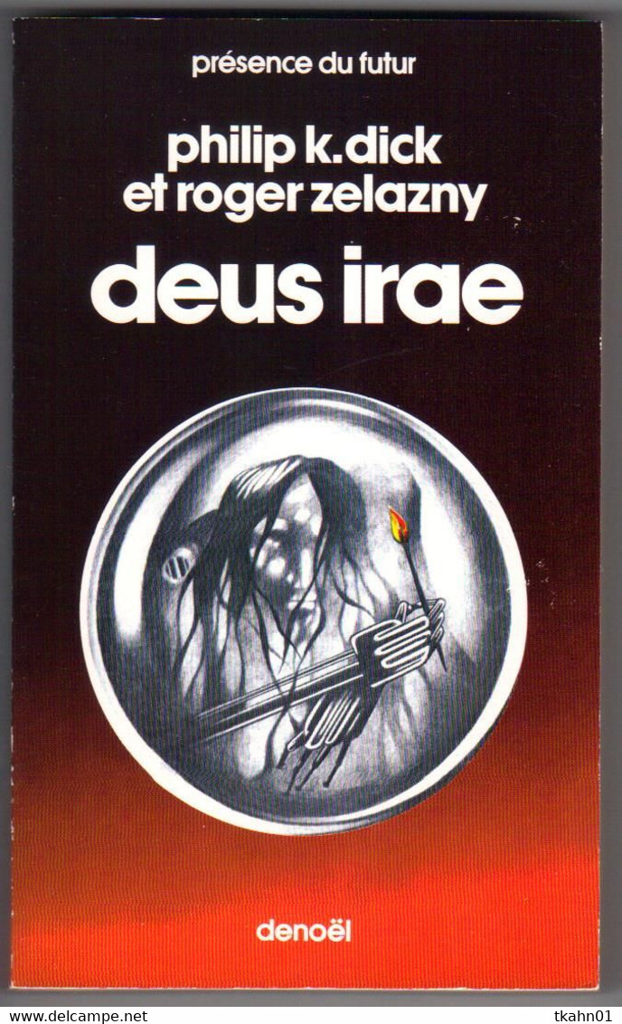 PRESENCE DU FUTUR N° 238 " DEUS IRAE  " DICK/ZELAZNY   DE 1986 - Présence Du Futur