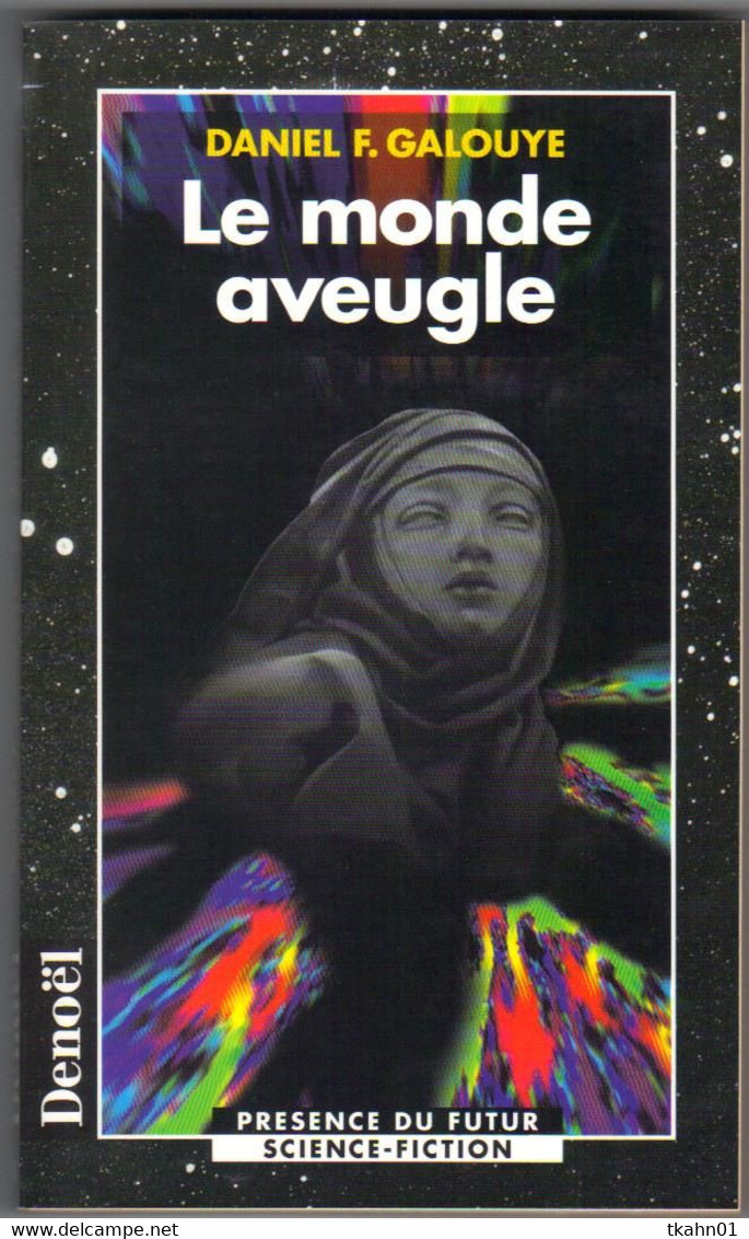 PRESENCE DU FUTUR N° 68 " LE MONDE AVEUGLE  " GALOUYE   DE 1998 - Présence Du Futur