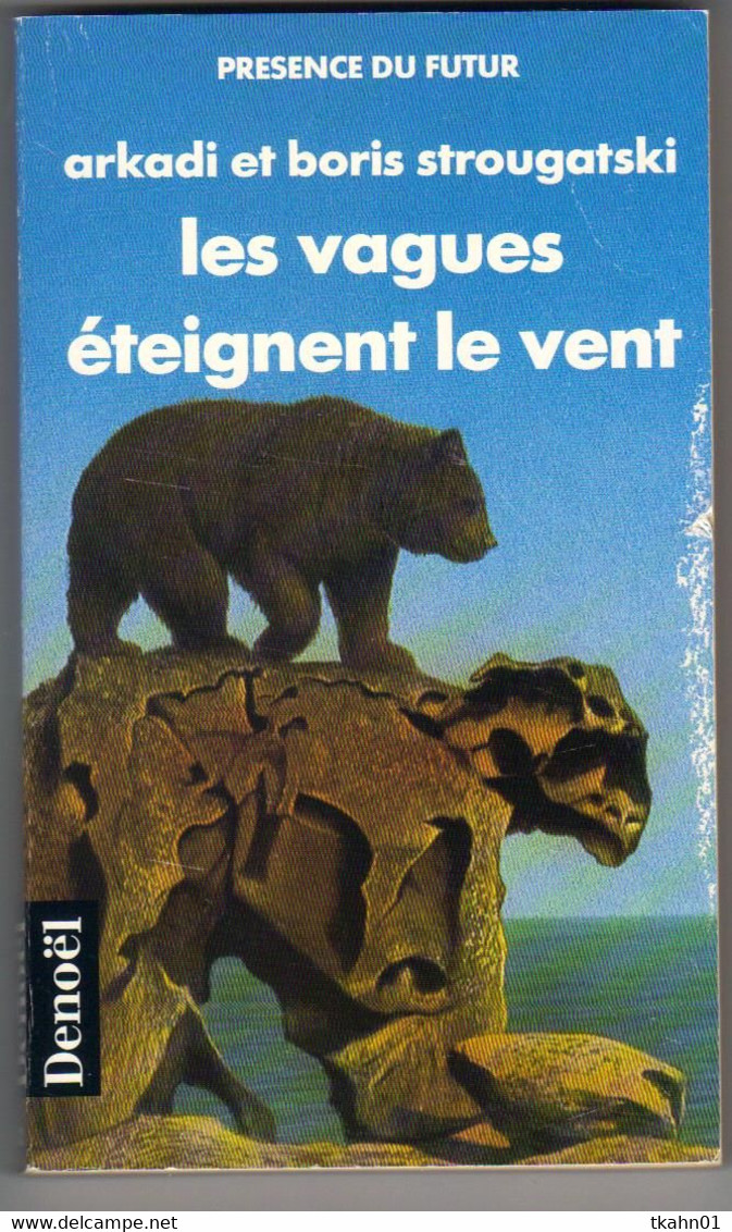 PRESENCE DU FUTUR N° 502 " LES VAGUES ETEIGNENT LE VENT  " STROUGATSKI  DE  1989 - Présence Du Futur