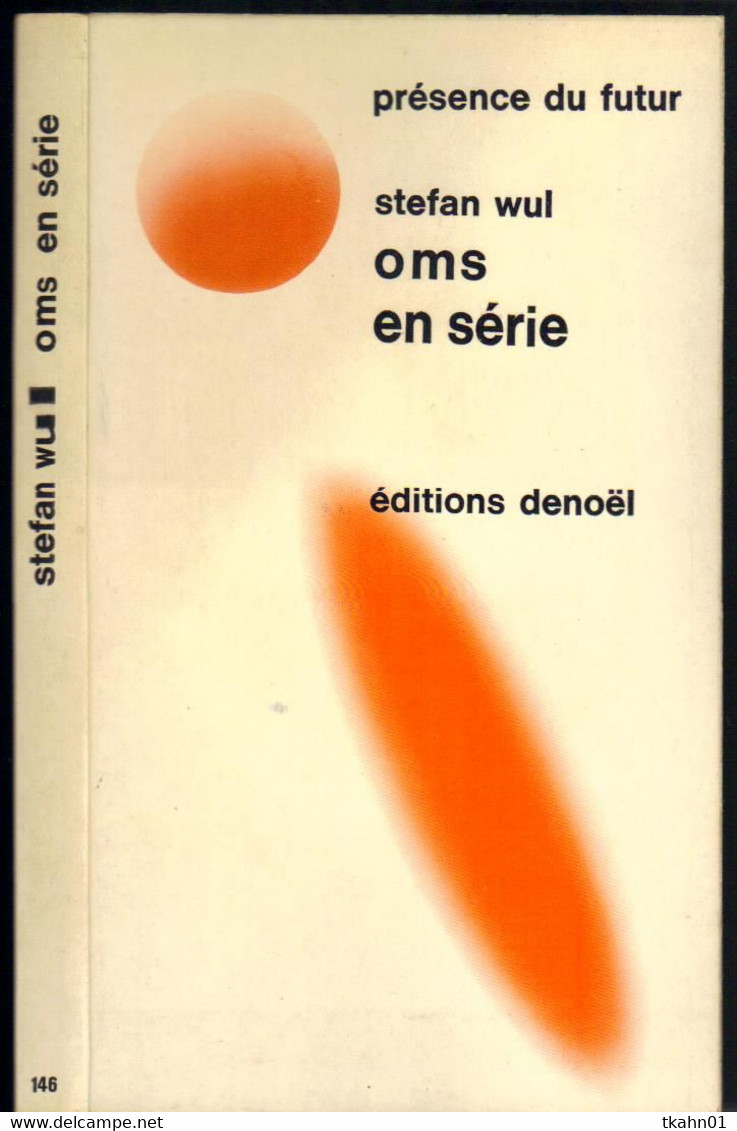 PRESENCE DU FUTUR N° 146 " OMS EN SERIE   "  WUL  DE  1973 - Présence Du Futur