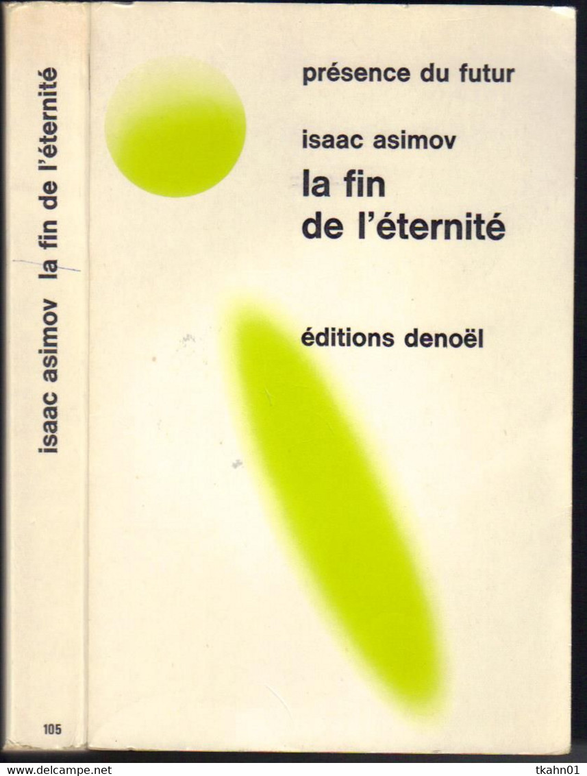 PRESENCE DU FUTUR N° 105 "  LA FIN DE L'ETERNITE  "  ASIMOV   DE  1970 - Présence Du Futur