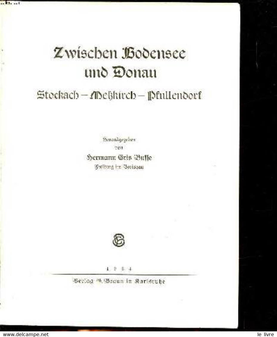 Zwischen Bodensee Und Donau - Cris Buffe Hermann - 1934 - Sonstige & Ohne Zuordnung