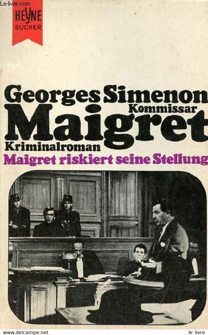 Maigret Riskiert Seine Stellung - Kriminalroman. - Simenon Georges - 1972 - Sonstige & Ohne Zuordnung