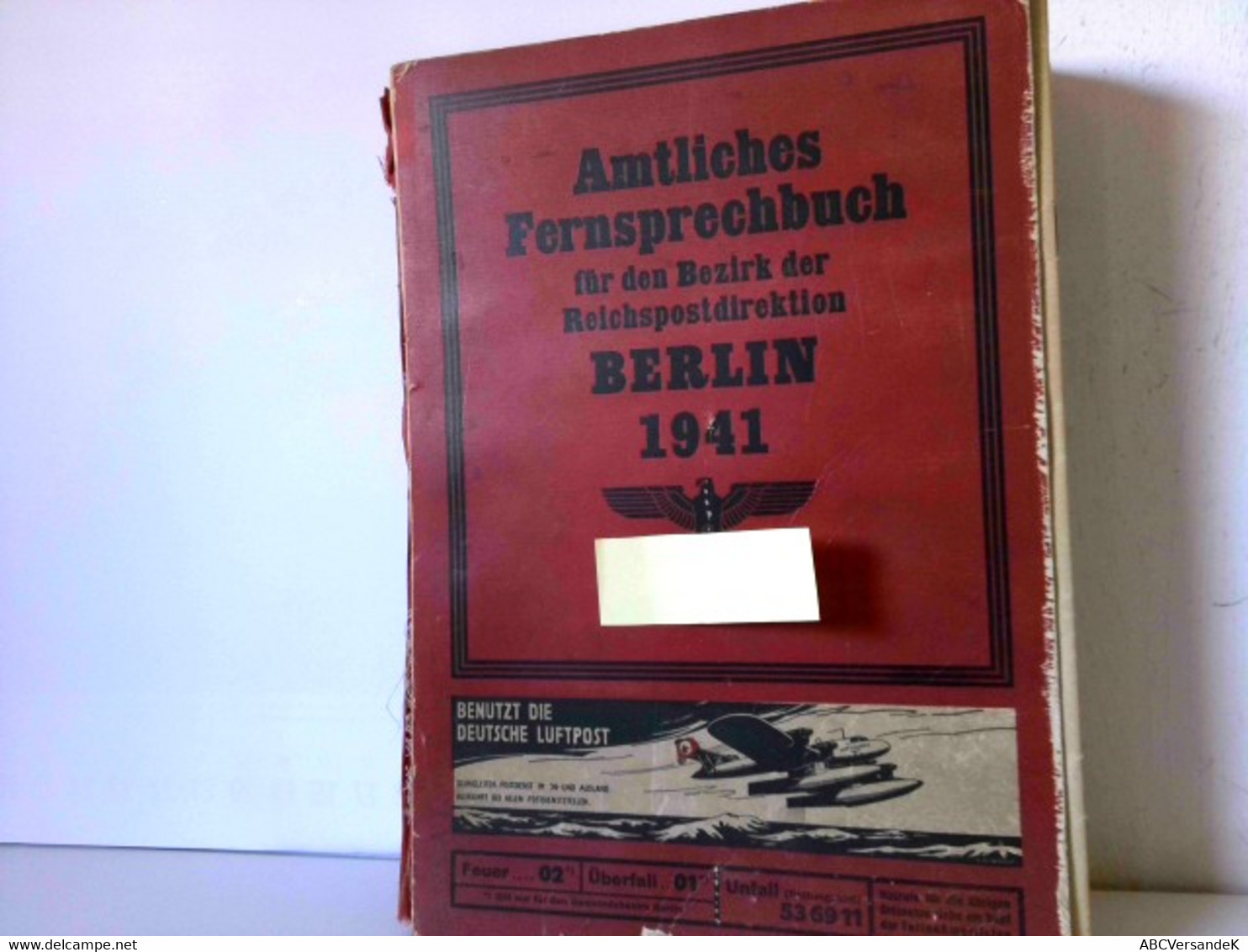 Amtliches Fernsprechbuch Für Den Bezirk Berlin. Ausgabe Juni 1941. Stand Vom 1. Februar 1941 - Léxicos