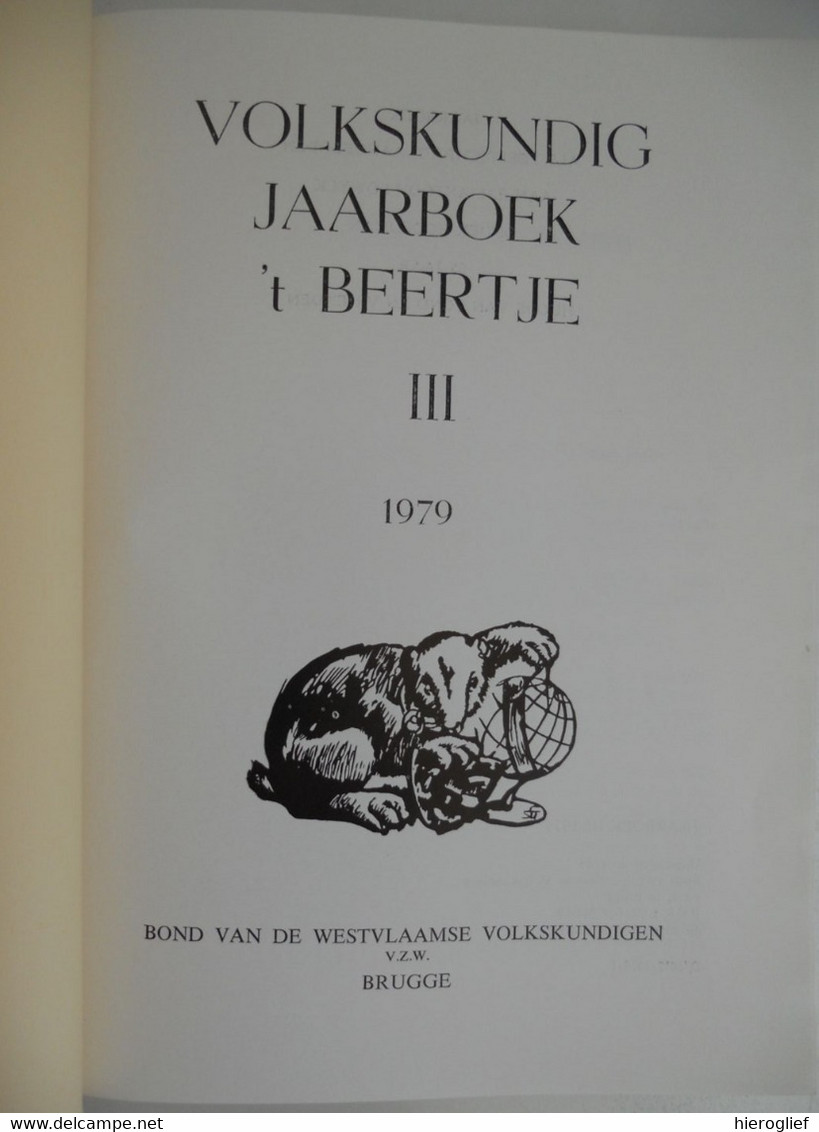 VOLKSKUNDIG JAARBOEK 't BEERTJE III - 1979 Brugge Leger Soldaten : Leven Lied Liefde / Dienstplicht Oorlogsdagboeken - War 1914-18