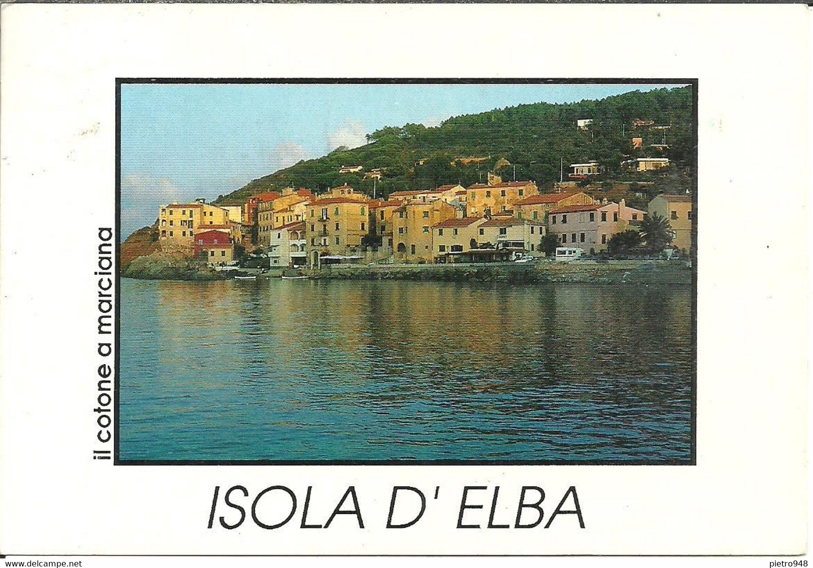 Isola D'Elba, Marciana Marina (Livorno) Il Cotone Visto Dal Mare, View Seen From The Sea, Vue De La Mer - Livorno