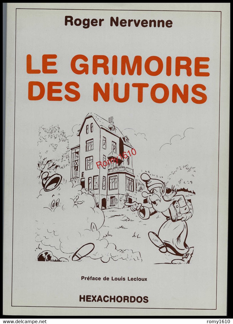 Le Grimoire Des Nutons. Avec Caricature D'Alfred Laureux (Personnage Verviétois Bien Connu) - Dedicados