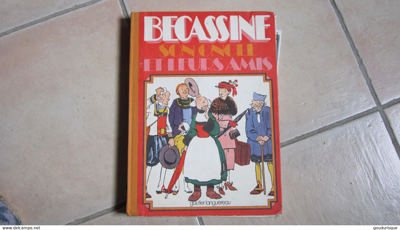 BECASSINE  SON ONCLE ET LEURS AMIS - Bécassine