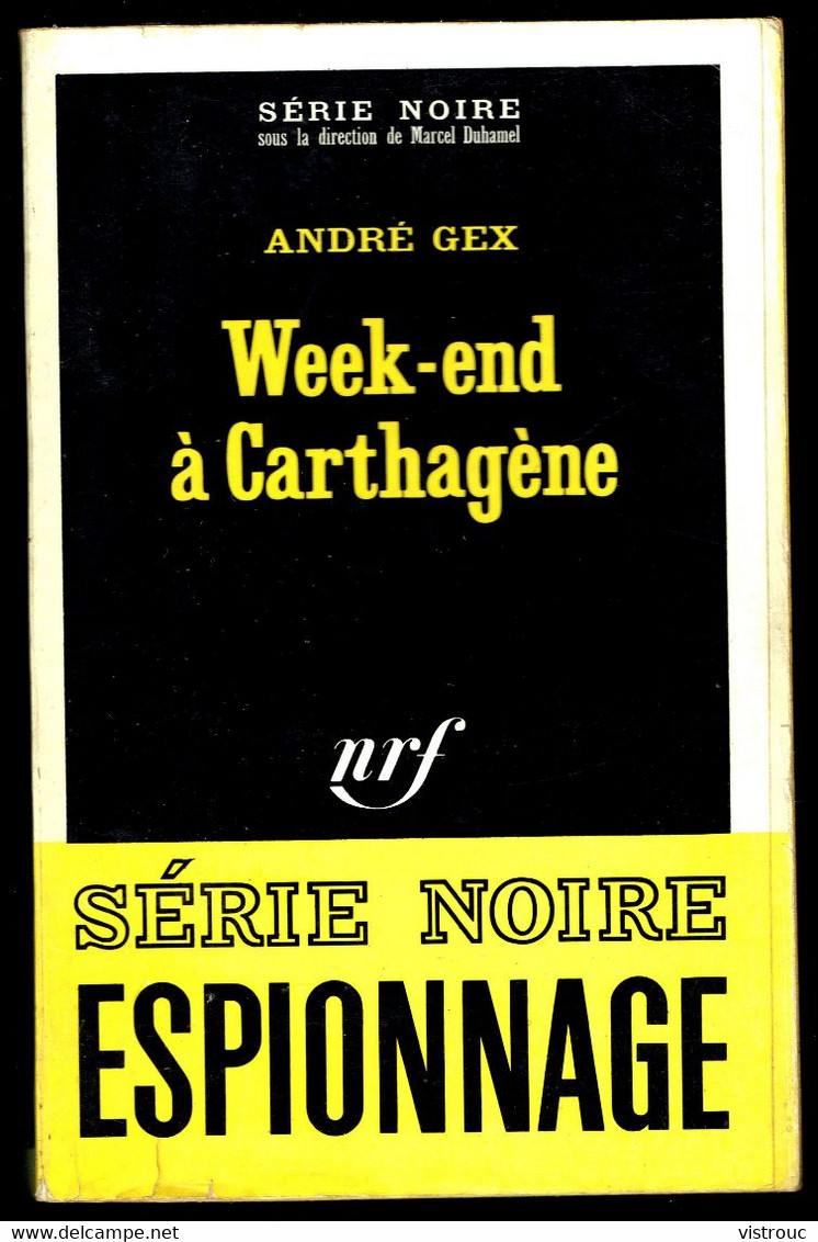 "Week-end à Carthagène" - Par André GEX - Série Noire N° 1399 - GALLIMARD - 1971. - Autres & Non Classés