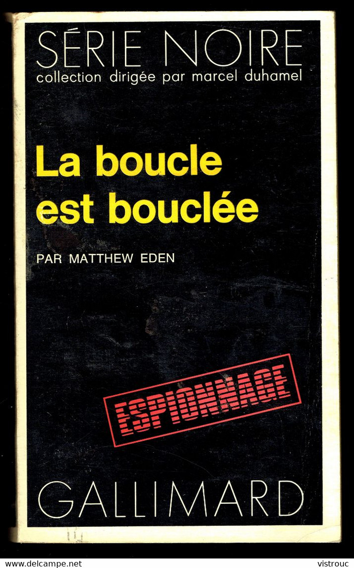 "La Boucle Est Bouclée" - Par Matthew EDEN - Série Noire N° 1536 - GALLIMARD - 1972. - Altri & Non Classificati