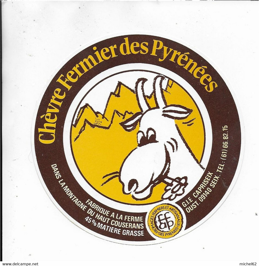 ETIQUETTE  DE FROMAGE  CHEVRE FERMIER DES PYRENEES HAUT CIUSERANS SEIX ARIEGE - Cheese