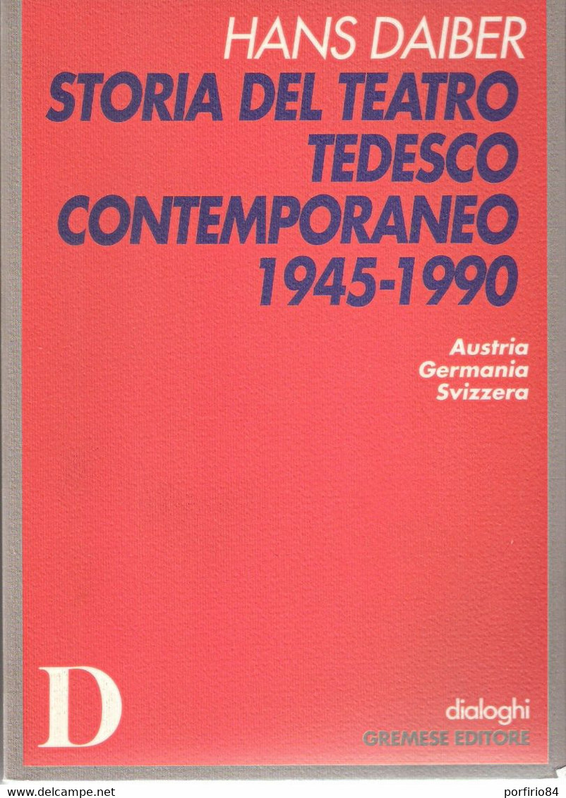 HANS DAIBER - STORIA DEL TEATRO TEDESCO CONTEMPORANEO 1945-1990 - GREMESE 1993 - Cinema & Music