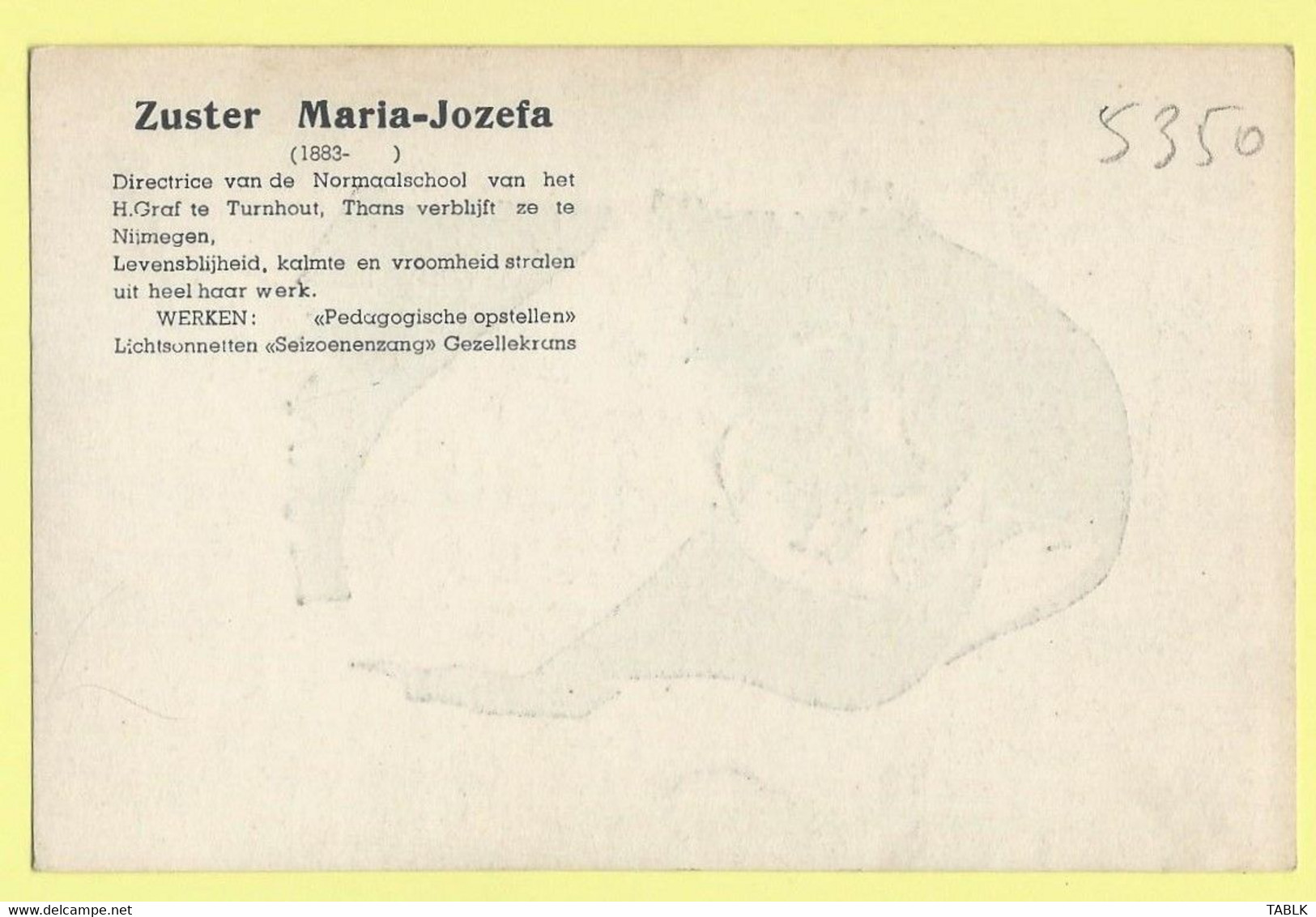 5350 - BELGIE - ANTWERPEN - ZUSTER MARIA JOZEFA - DICHERES - SCHRIJFSTER - TURNHOUT 1883 / MEERSSEN (NDL) 1961 - Turnhout