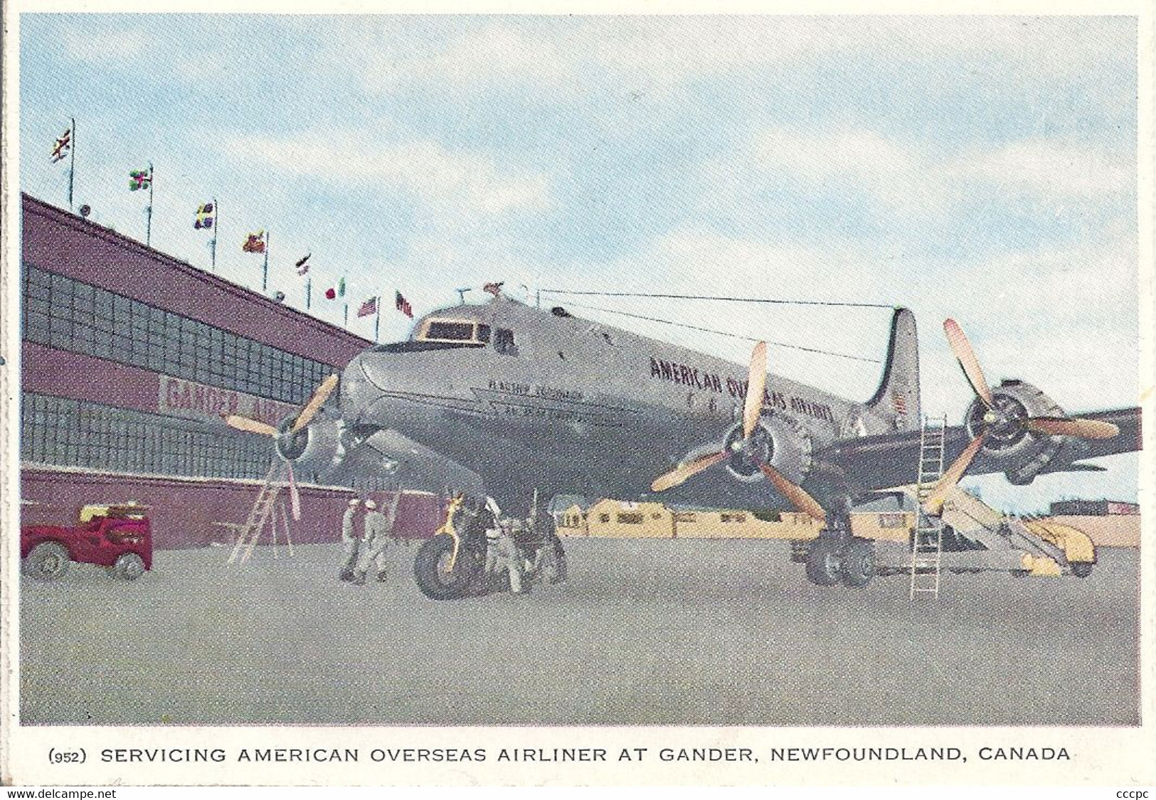 CPSM Canada Terre-Neuve Servicing American Overseas Airliner At Gander Newfoundland - Avion - Sonstige & Ohne Zuordnung