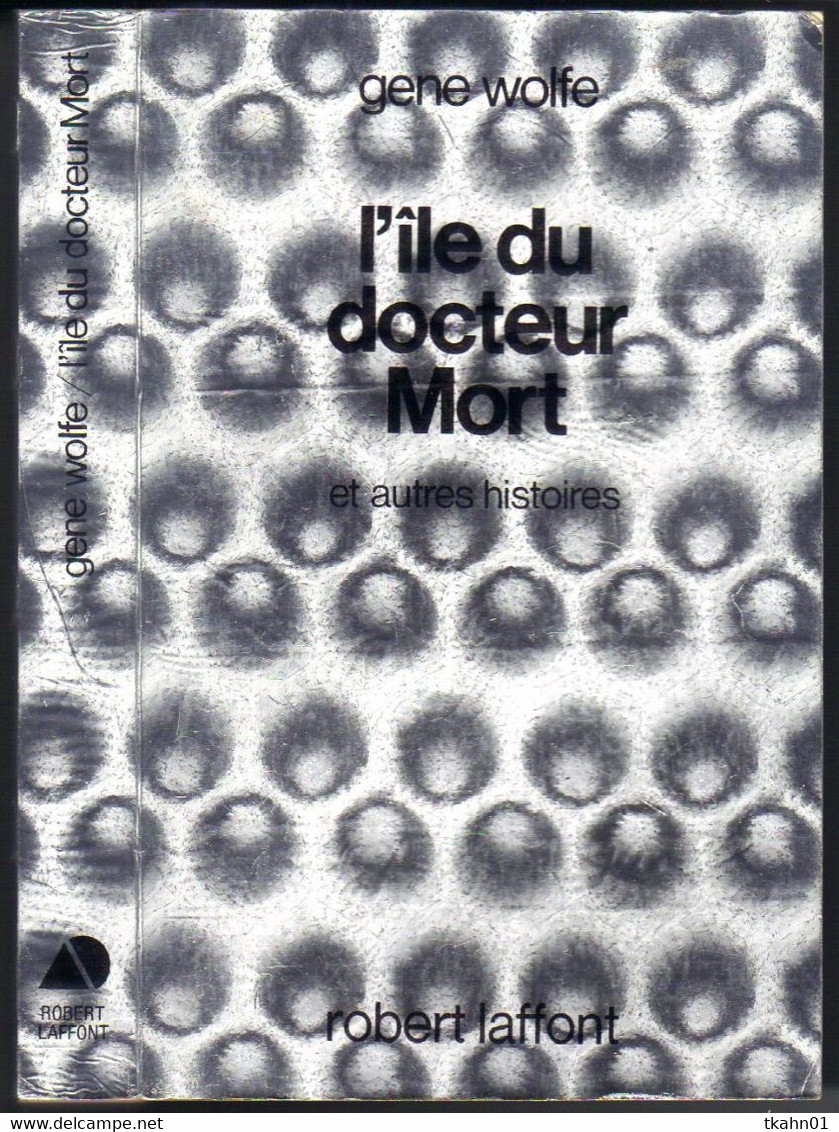 AILLEURS ET DEMAIN " L'ILE DU DOCTEUR MORT " WOLFE  DE 1983 - Robert Laffont