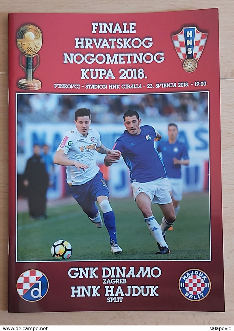 GNK DINAMO ZAGREB - HNK HAJDUK SPLIT 2018 Finals Of The Croatian Football Cup FOOTBALL CROATIA FOOTBALL MATCH PROGRAM - Libri