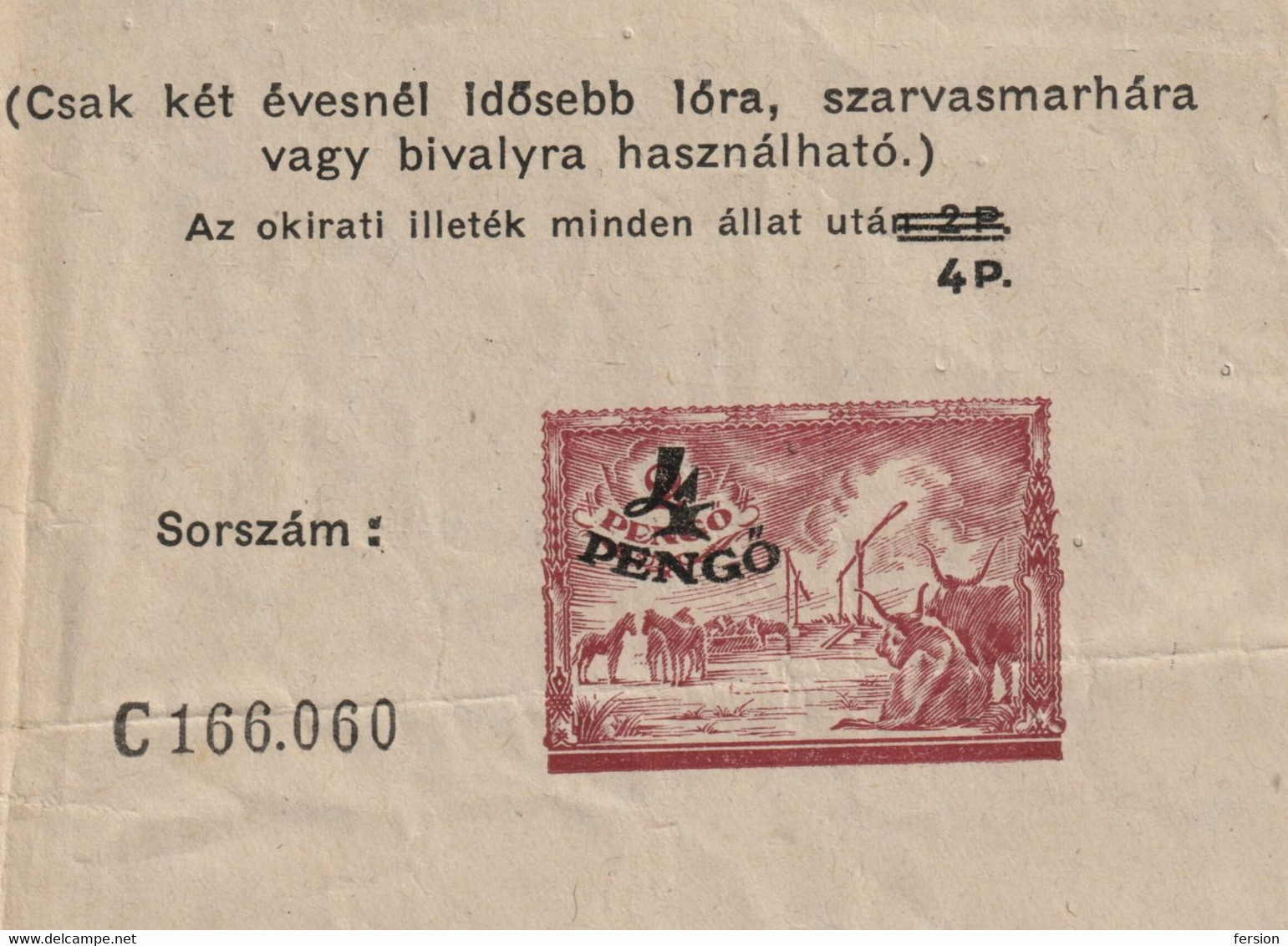 1945 Hungary REVENUE STAMP Agriculture Animal Passport HORSE OX Pest Pilis Solt Kiskun County ÚJHARTYÁN 2  4 P Overprint - Fiscales