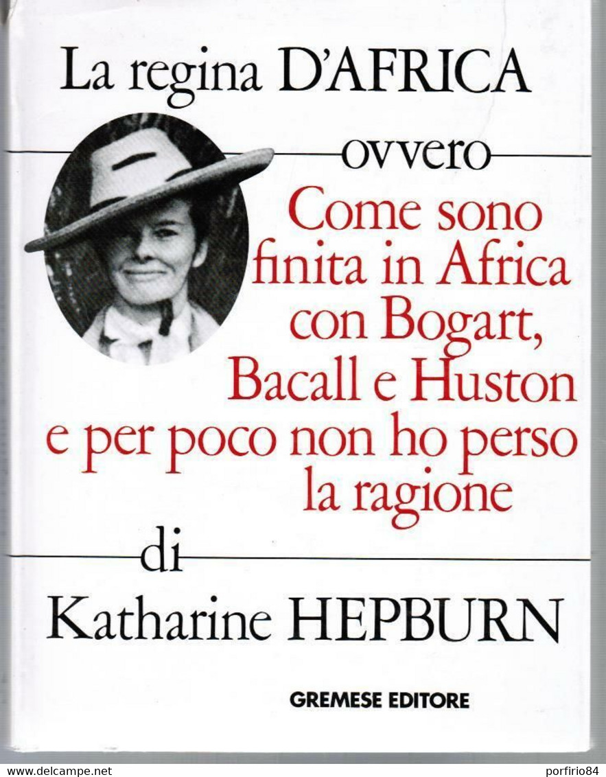 KATHARINE HEPBURN, LA REGINA D'AFRICA, GREMESE 1990, Prima Edizione - Cinéma Et Musique