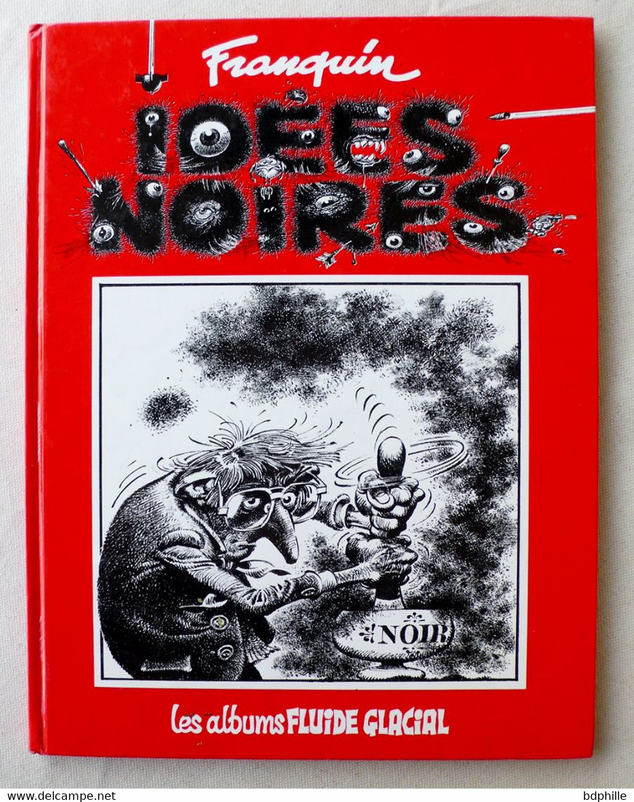 Idées Noires Franquin 1990 Cartonné - Franquin